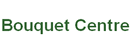 Bouquet Centre